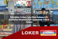 rekrutmen terbaru loker kasir indomaret di kecamatan kotapinang kab labuhanbatu selatan terbaru 1755534672