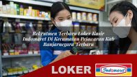 rekrutmen-terbaru-loker-kasir-indomaret-di-kecamatan-pejawaran-kab-banjarnegara-terbaru-1755892225.jpg