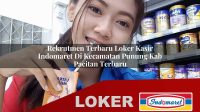 rekrutmen terbaru loker kasir indomaret di kecamatan punung kab pacitan terbaru 1755955043