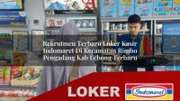 rekrutmen-terbaru-loker-kasir-indomaret-di-kecamatan-rimbo-pengadang-kab-lebong-terbaru-1755846258.jpg