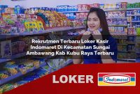 rekrutmen terbaru loker kasir indomaret di kecamatan sungai ambawang kab kubu raya terbaru 1755621337
