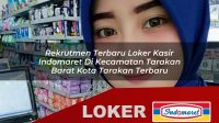 rekrutmen terbaru loker kasir indomaret di kecamatan tarakan barat kota tarakan terbaru 1755991655