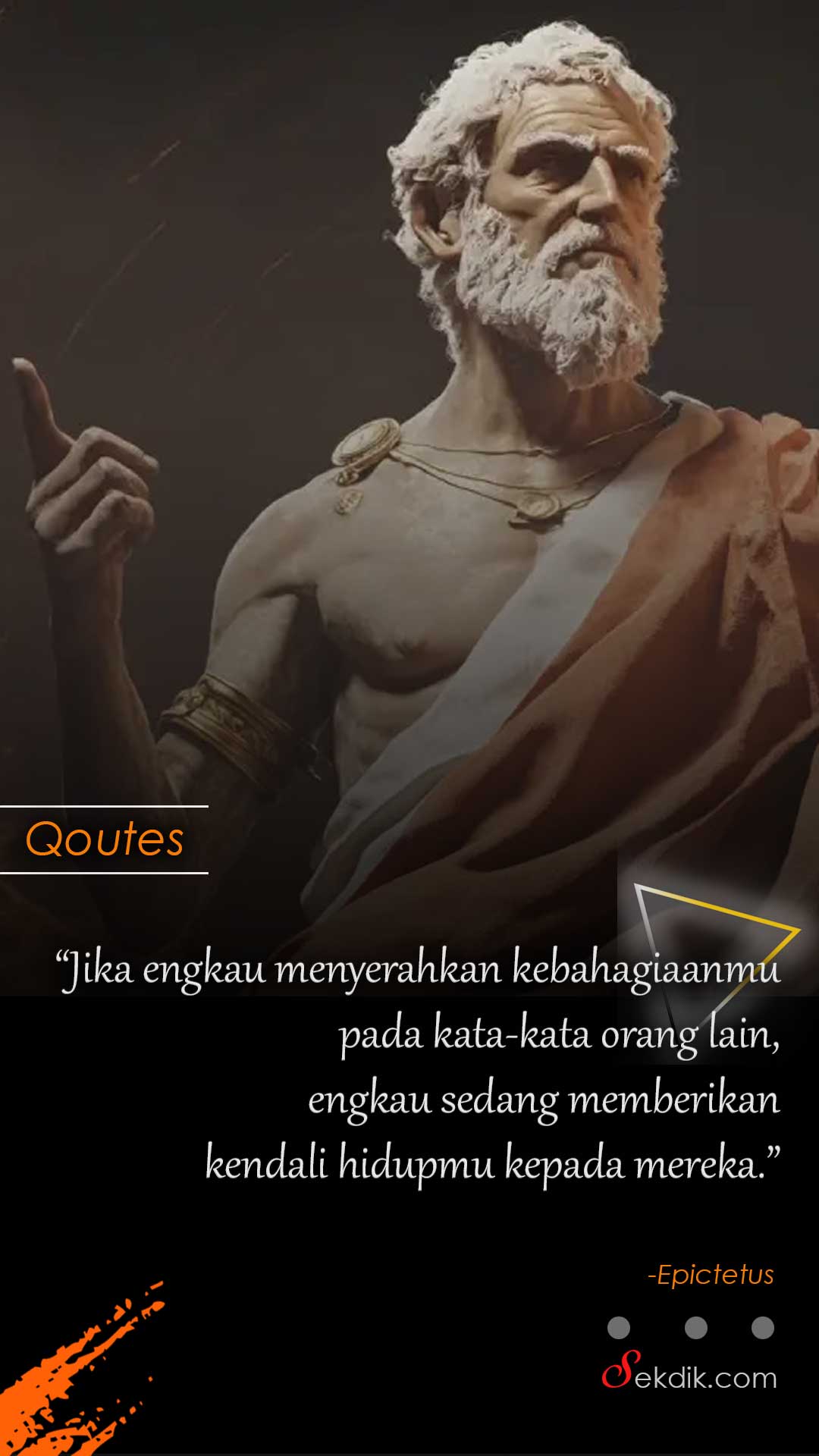 Jika engkau menyerahkan kebahagiaanmu pada kata-kata orang lain