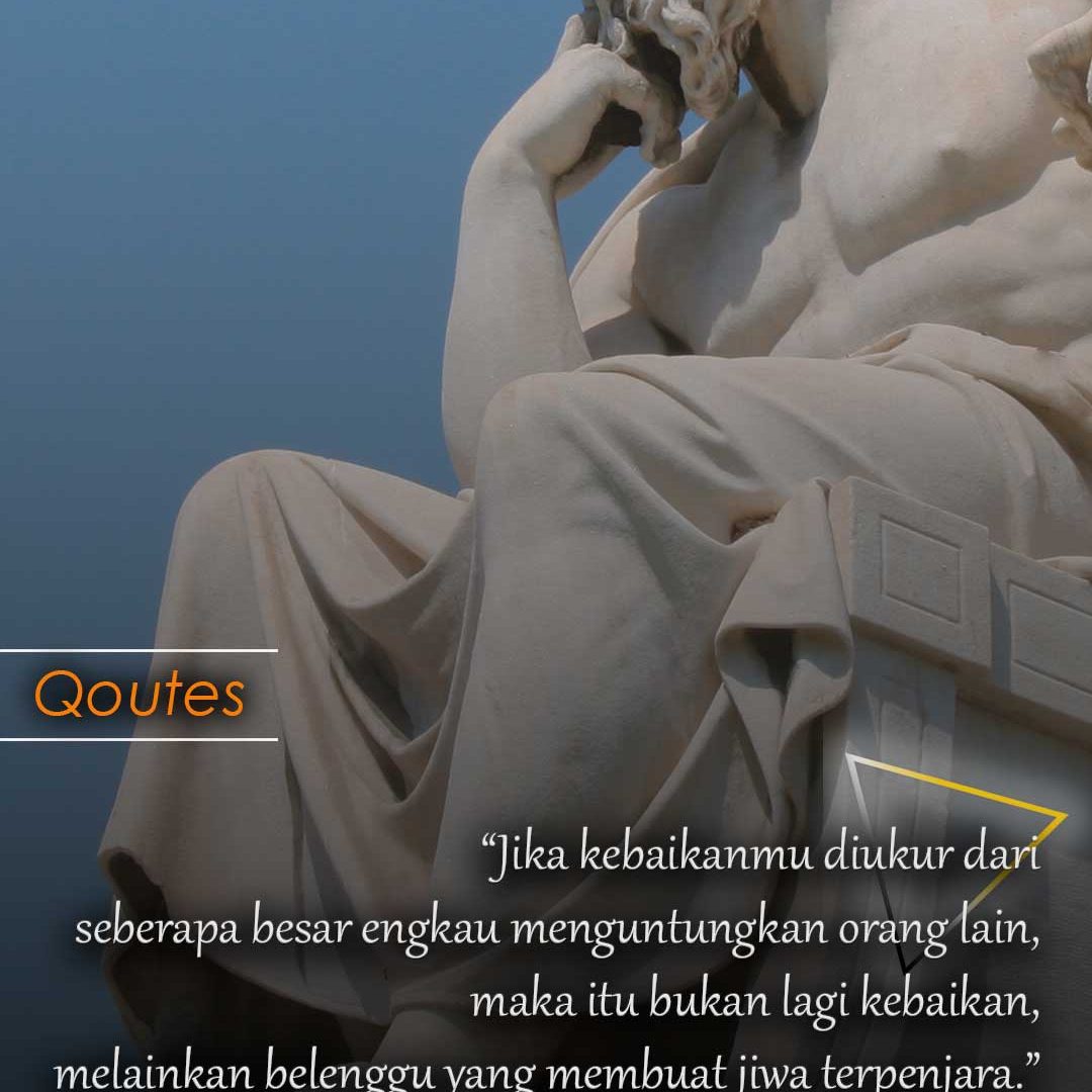 Jika kebaikanmu diukur dari seberapa besar engkau menguntungkan orang lain