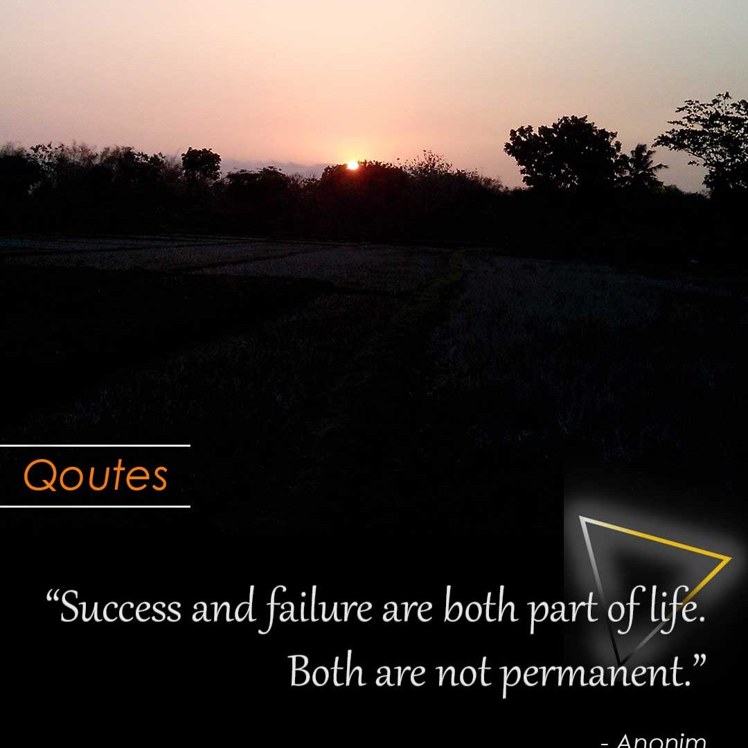 Success and failure are both part of life