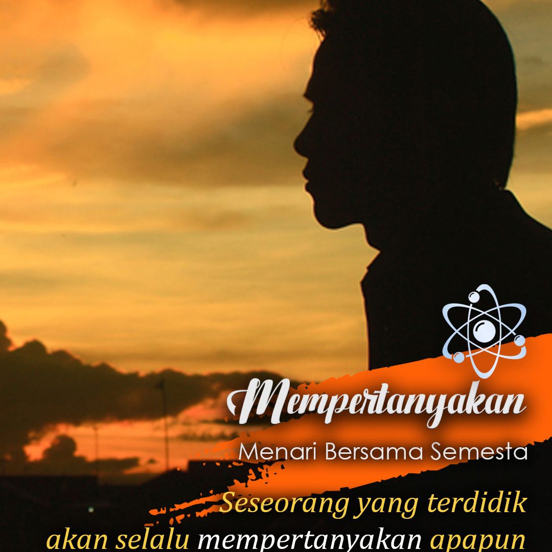 Selalu mempertanyakan