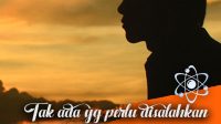 Tak ada yang perlu disalahkan