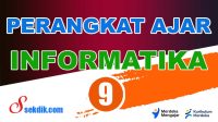 Perangkat Ajar Informatika Kelas 9