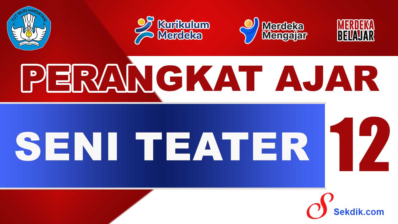 Perangkat Ajar Seni Teater Kelas 12